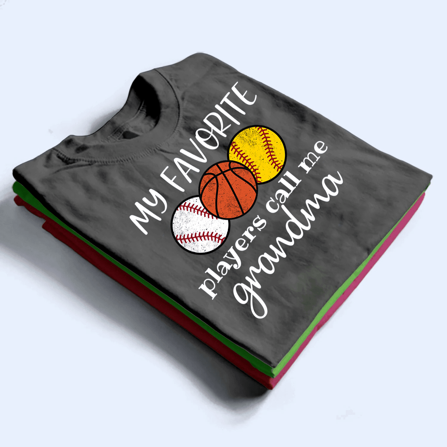 My Favorite Players Call Me Grandma With Multiple Sports - Personalized Custom T Shirt - Birthday, Loving, Funny Gift for Grandma/Nana/Mimi, Mom, Wife, Grandparent