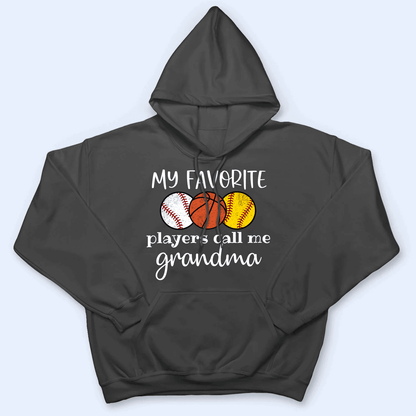My Favorite Players Call Me Grandma With Multiple Sports - Personalized Custom T Shirt - Birthday, Loving, Funny Gift for Grandma/Nana/Mimi, Mom, Wife, Grandparent