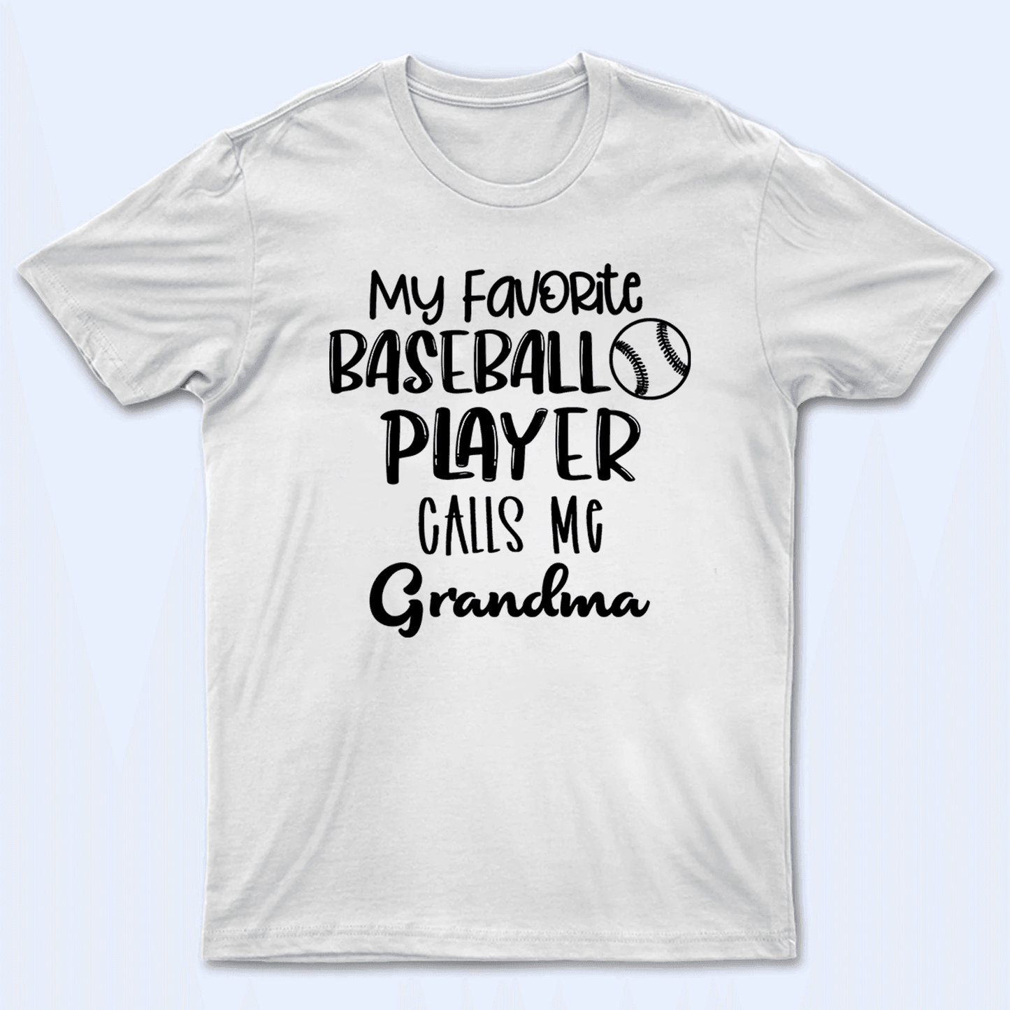 My Favorite Sport Player Calls Me Grandma - Baseball/ Softball/Football Personalized Custom T Shirt - Birthday, Loving, Funny Gift for Grandma/Nana/Mimi, Mom, Wife, Grandparent