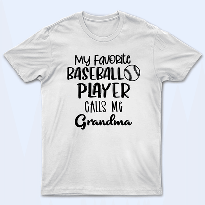 My Favorite Sport Player Calls Me Grandma - Baseball/ Softball/Football Personalized Custom T Shirt - Birthday, Loving, Funny Gift for Grandma/Nana/Mimi, Mom, Wife, Grandparent