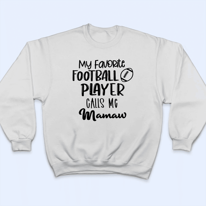 My Favorite Sport Player Calls Me Grandma - Baseball/ Softball/Football Personalized Custom T Shirt - Birthday, Loving, Funny Gift for Grandma/Nana/Mimi, Mom, Wife, Grandparent
