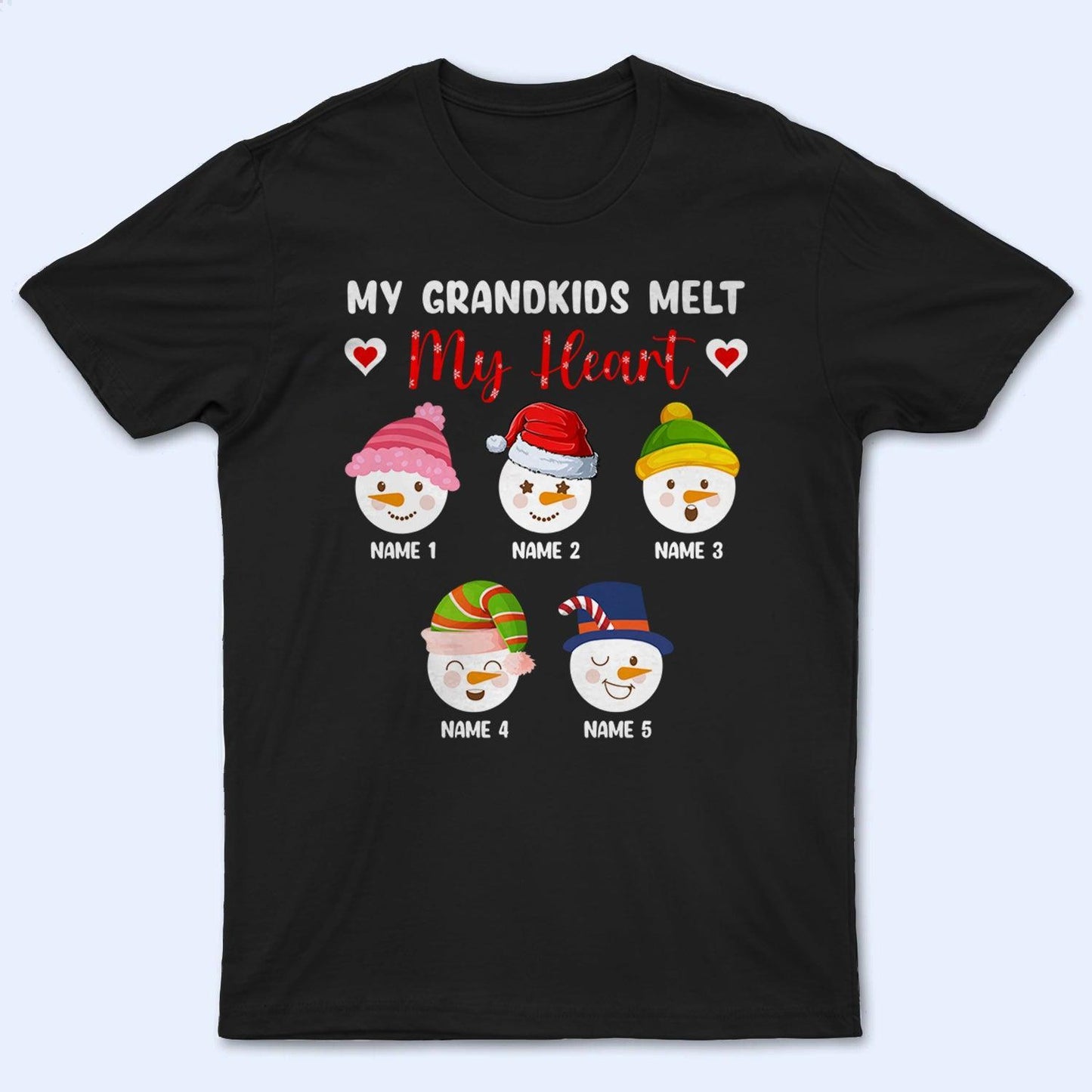 My Grandkids Melt My Heart - Personalized Custom T Shirt - Birthday, Loving, Funny Gift for Grandma/Nana/Mimi, Mom, Wife, Grandparent