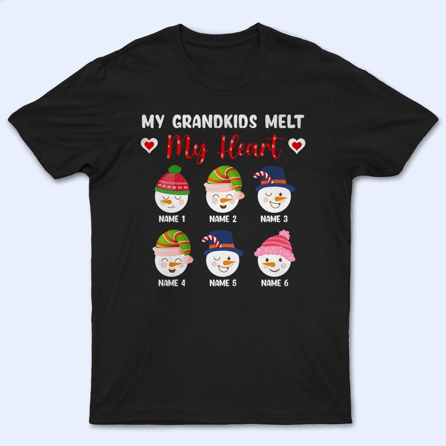 My Grandkids Melt My Heart - Personalized Custom T Shirt - Birthday, Loving, Funny Gift for Grandma/Nana/Mimi, Mom, Wife, Grandparent