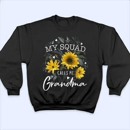 My Squad Calls Me Grandma - Personalized Custom T Shirt - Birthday, Loving, Funny Gift for Grandma/Nana/Mimi, Mom, Wife, Grandparent