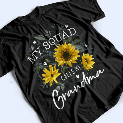 My Squad Calls Me Grandma - Personalized Custom T Shirt - Birthday, Loving, Funny Gift for Grandma/Nana/Mimi, Mom, Wife, Grandparent