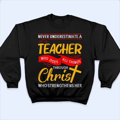 Never Underestimate A Teacher - Personalized Custom T Shirt - Birthday, Loving, Funny Gift for Teacher, Kindergarten, Preschool, Pre K, Paraprofessional