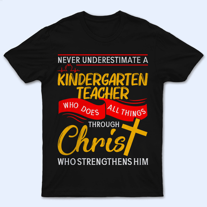 Never Underestimate A Teacher - Personalized Custom T Shirt - Birthday, Loving, Funny Gift for Teacher, Kindergarten, Preschool, Pre K, Paraprofessional