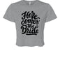 Customizable: Here Comes the Bride Crop T-Shirt