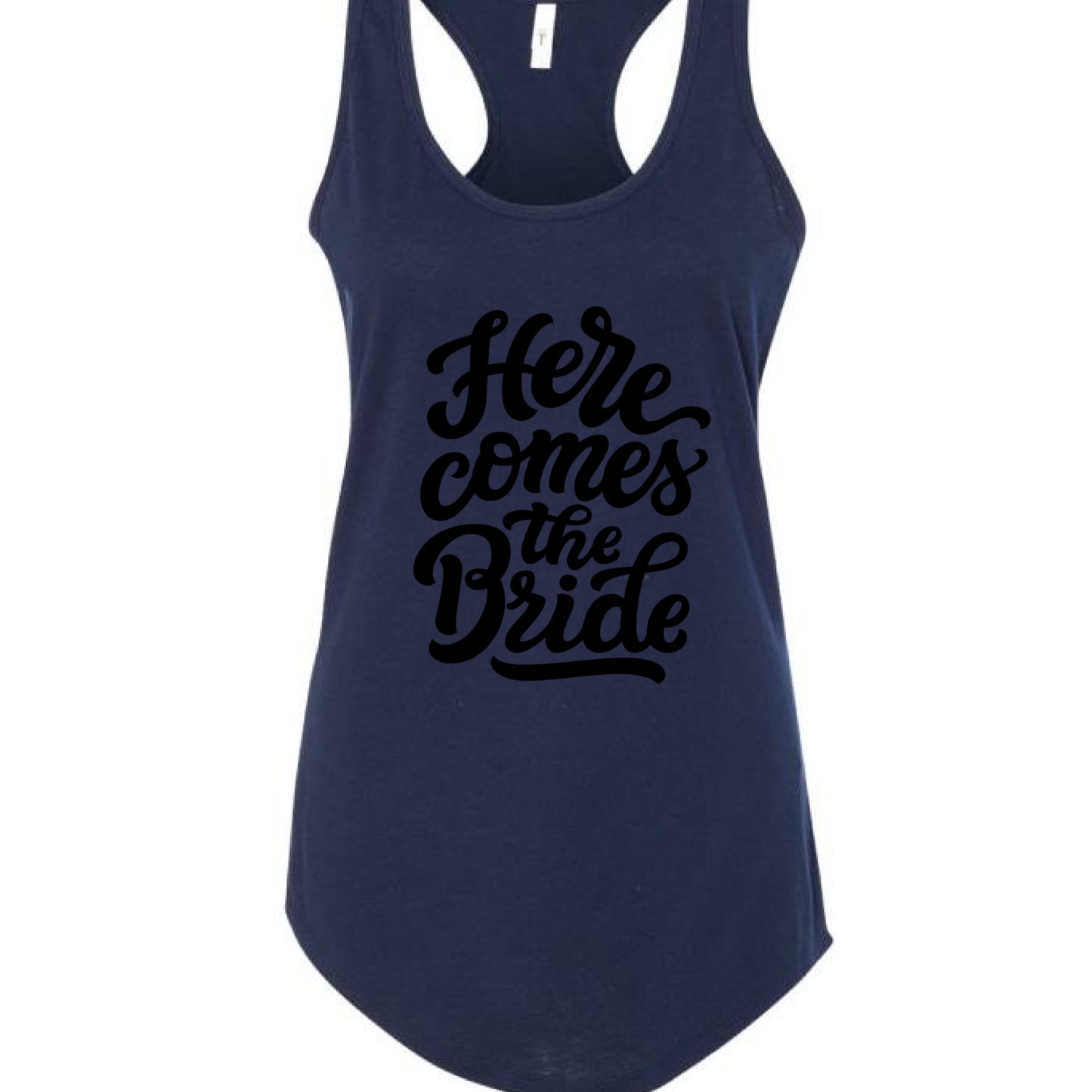 Customizable: Here Comes The Bride Racerback Tank