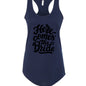 Customizable: Here Comes The Bride Racerback Tank