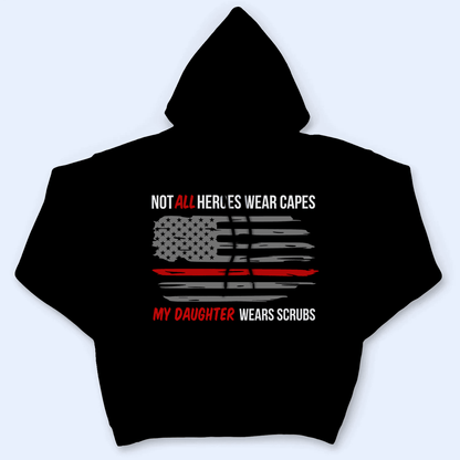 Not All Heroes wear capes - Personalized Custom T Shirt - Birthday, Loving, Funny Gift for Nurse, CNA, Healthcare, Registered RN