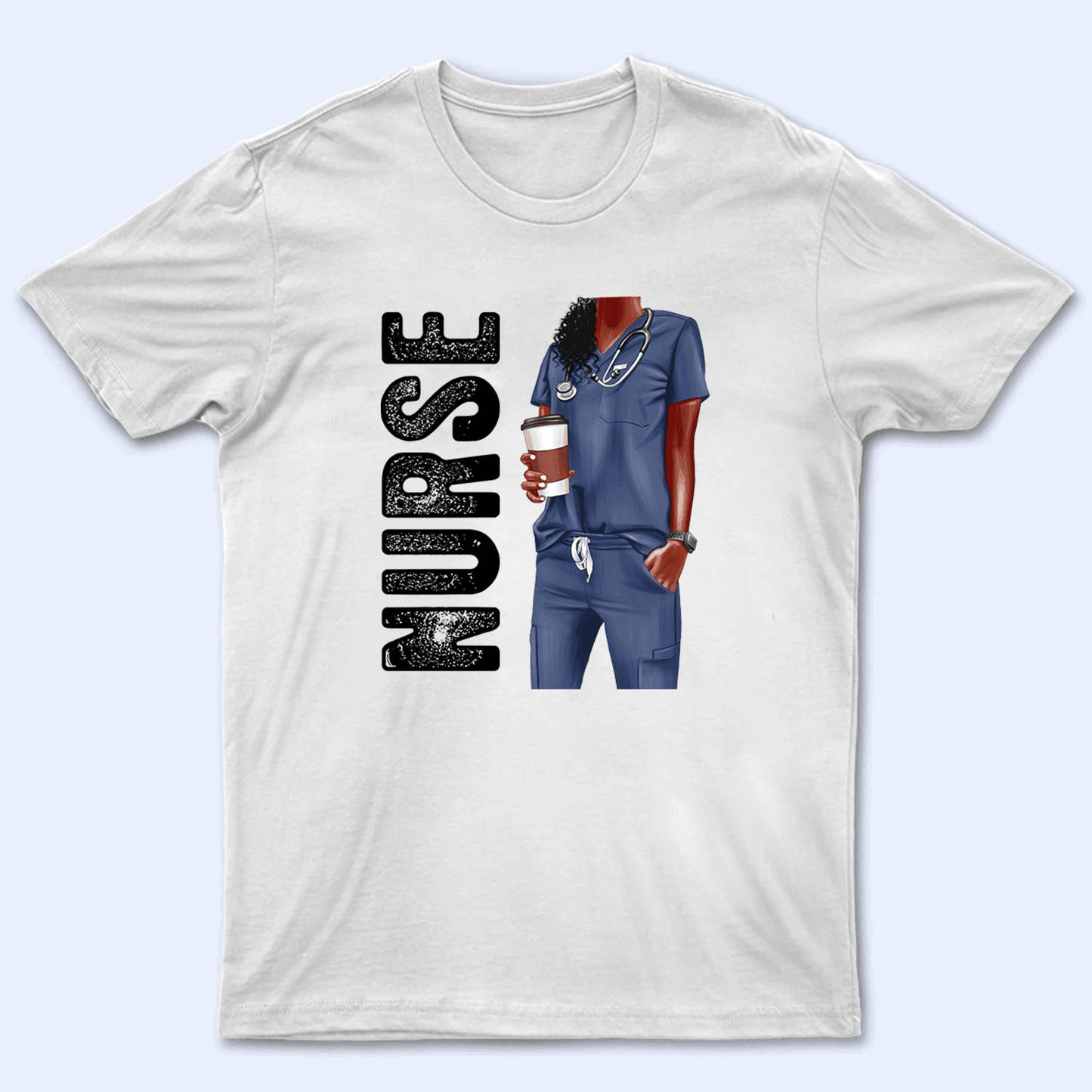 Nurse Life - Personalized Custom T Shirt - Birthday, Loving, Funny Gift for Nurse, CNA, Healthcare, Registered RN
