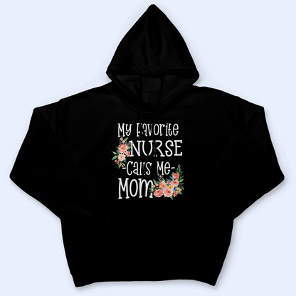 Nurse Mom - Personalized Custom T Shirt - Birthday, Loving, Funny Gift for Nurse, CNA, Healthcare, Registered RN