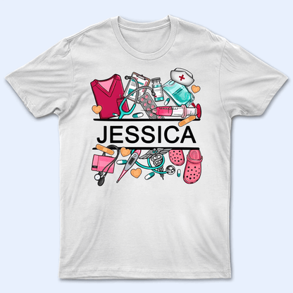 Nurse Name - Personalized Custom T Shirt - Birthday, Loving, Funny Gift for Nurse, CNA, Healthcare, Registered RN