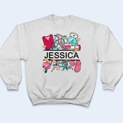 Nurse Name - Personalized Custom T Shirt - Birthday, Loving, Funny Gift for Nurse, CNA, Healthcare, Registered RN