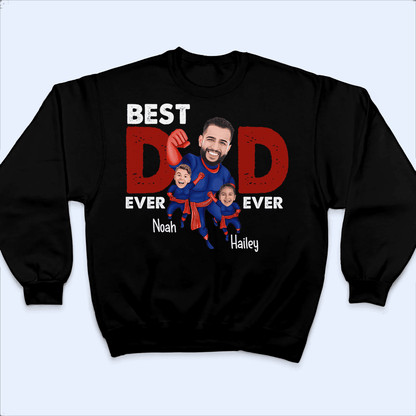 Custom Photo Best Dad Ever Super Hero - Personalized Custom T Shirt - Birthday, Loving, Funny Gift for Grandfather/Dad/Father, Husband, Grandparent