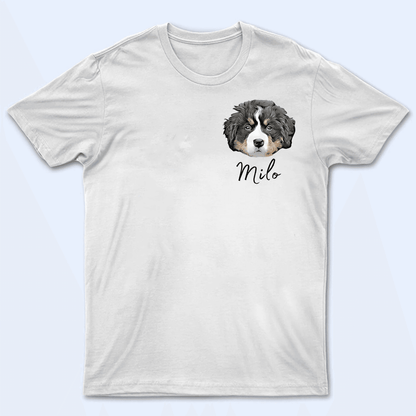 Custom Photo Custom Pet - Personalized Custom T Shirt - Birthday Gift For Dog Lover, Dog Dad, Dog Mom