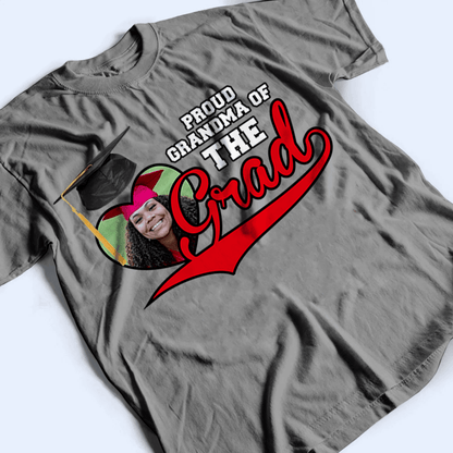 Custom Photo Proud Family Of The Class Of 2025 Graduate Senior - Personalized Custom T Shirt - Graduation Gift for Grandma/Nana/Mimi, Mom, Wife, Grandparent