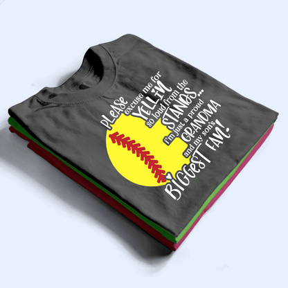 Please Excuse Me For Yellin So Loud From The Stands - Personalized Custom T Shirt - Birthday, Loving, Funny Gift for Grandma/Nana/Mimi, Mom, Wife, Grandparent