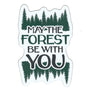 Large Flex Magnet - May the Forest Be with You