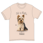Life is Better with a Yorkie T-Shirt -