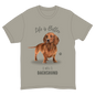 Life is Better with a Dachshund T-Shirt -
