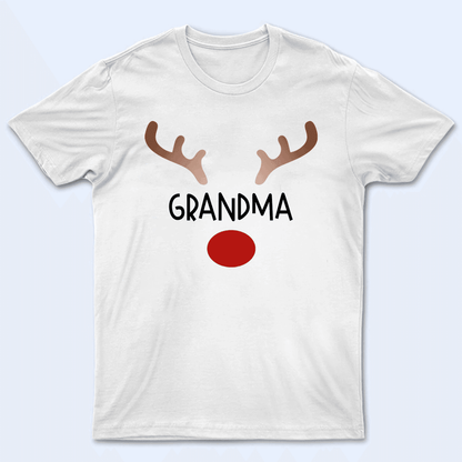 Red Nosed Reindeer - Personalized Custom T Shirt - Birthday, Loving, Funny Gift for Grandma/Nana/Mimi, Mom, Wife, Grandparent