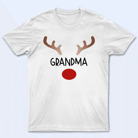 Red Nosed Reindeer - Personalized Custom T Shirt - Birthday, Loving, Funny Gift for Grandma/Nana/Mimi, Mom, Wife, Grandparent