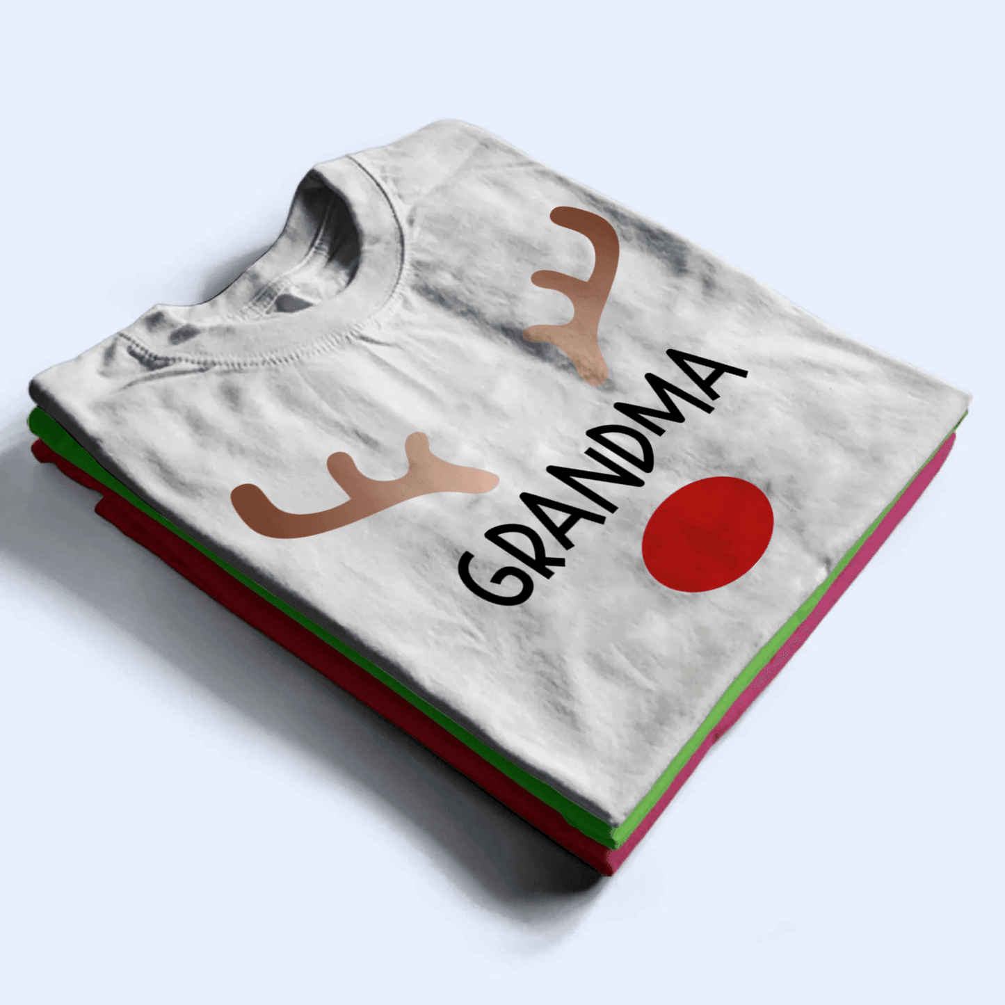 Red Nosed Reindeer - Personalized Custom T Shirt - Birthday, Loving, Funny Gift for Grandma/Nana/Mimi, Mom, Wife, Grandparent