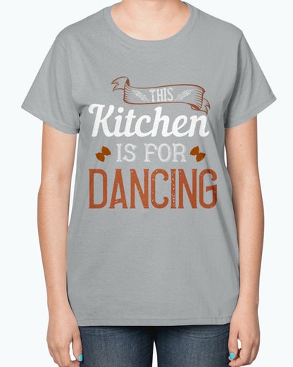 This kitchen is for dancing- Cooking-  Ladies T-Shirt