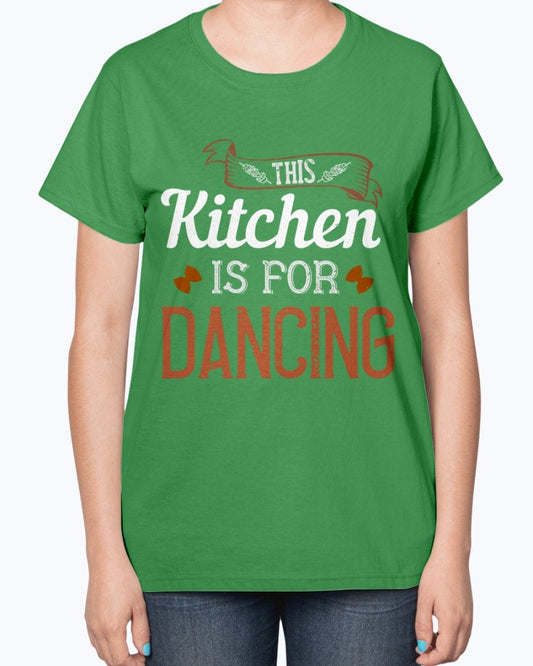 This kitchen is for dancing- Cooking-  Ladies T-Shirt