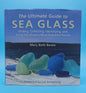 The Ultimate Guide to Sea Glass – 2014 Hardcover by Mary Beth Beuke