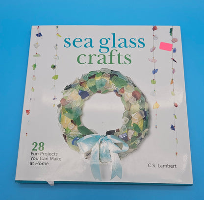 Sea Glass Crafts – C.S. Lambert (2012, Hardcover)