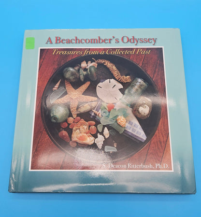 A Beachcomber’s Odyssey: Treasures from a Collected Past – S. Deacon Ritterbush, Ph.D. (2008, First Edition, Hardcover, Signed Copy)