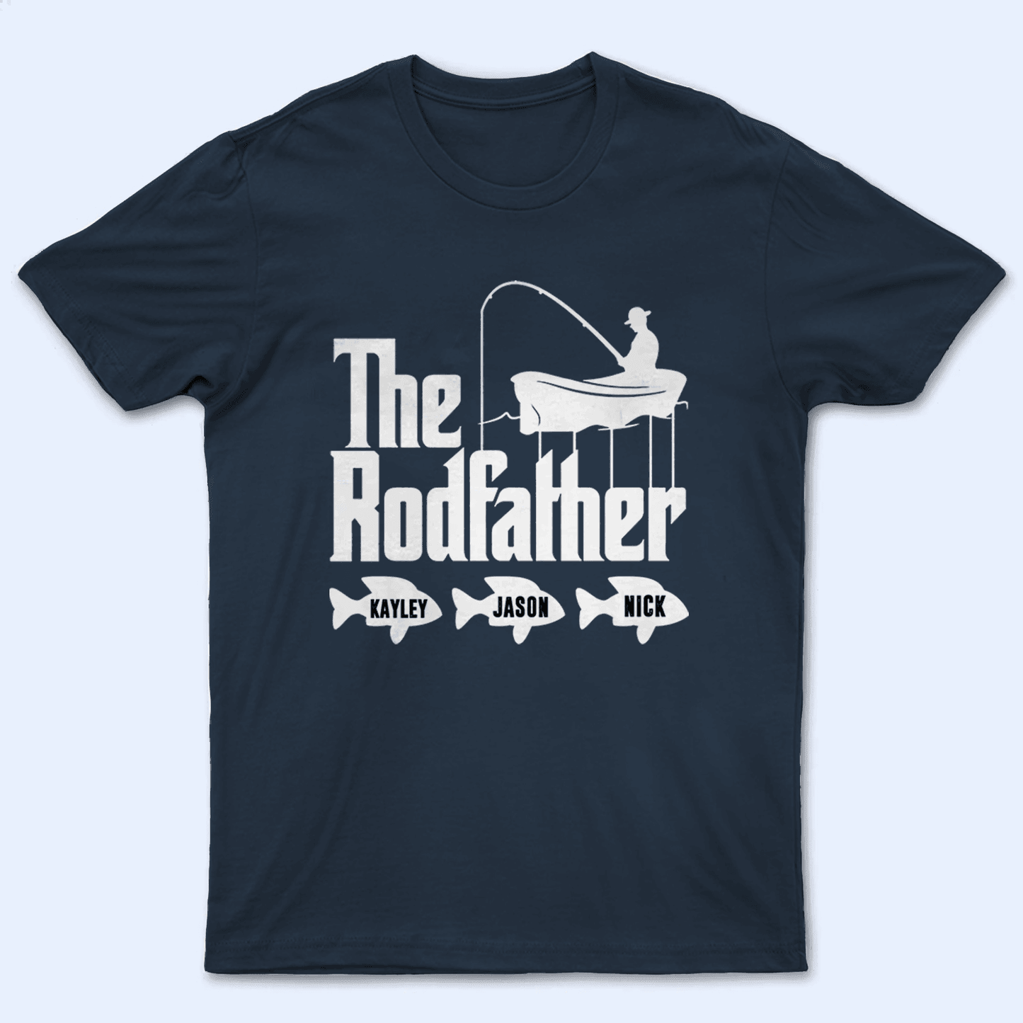 Rodfather Fishing Pun - Funny Fathers Day - Personalized Custom T Shirt - Birthday, Loving, Funny Gift for Grandfather/Dad/Father, Husband, Grandparent