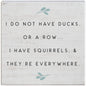 Small Talks Sign - Squirrels Everywhere