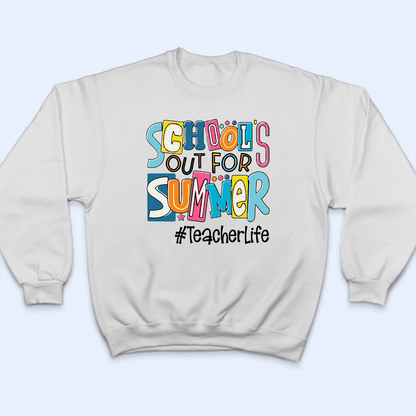 School Out For Summer- Personalized Custom T Shirt - Birthday, Loving, Funny Gift for Teacher, Kindergarten, Preschool, Pre K, Paraprofessional