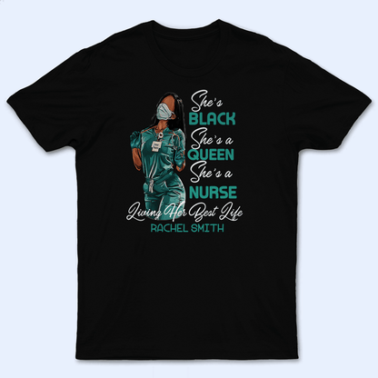 She's a queen She's a Nurse - Black Nurse - Personalized Custom T Shirt - Birthday, Loving, Funny Gift for Nurse, CNA, Healthcare, Registered RN