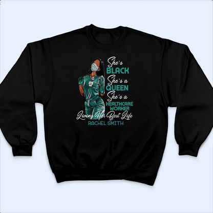 She's a queen She's a Nurse - Black Nurse - Personalized Custom T Shirt - Birthday, Loving, Funny Gift for Nurse, CNA, Healthcare, Registered RN