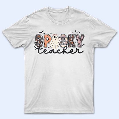 Spooky Ghost Teacher - Personalized Custom T Shirt - Birthday, Loving, Funny Gift for Teacher, Kindergarten, Preschool, Pre K, Paraprofessional
