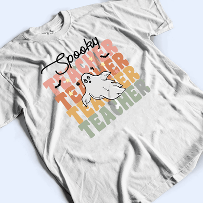 Spooky Teacher - Personalized Custom T Shirt - Birthday, Loving, Funny Gift for Teacher, Kindergarten, Preschool, Pre K, Paraprofessional