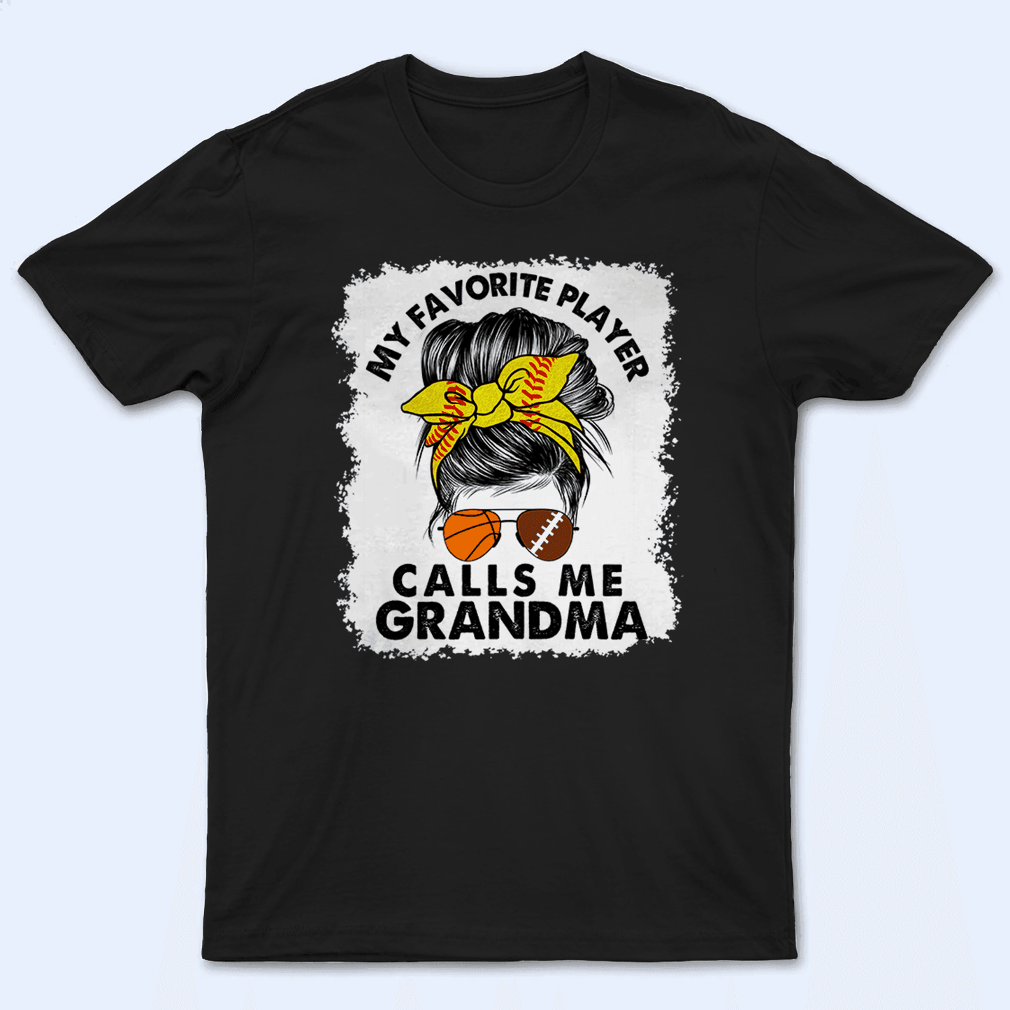 Sport Mom Messy Bun Favorite Player - Baseball/ Softball Cheers Personalized Custom T Shirt - Birthday, Loving, Funny Gift for Grandma/Nana/Mimi, Mom, Wife, Grandparent