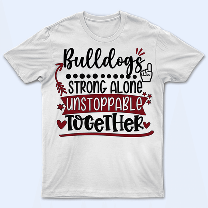 Strong Alone Unstoppable Together Mascot - Personalized Custom T Shirt - Birthday, Loving, Funny Gift for Teacher, Kindergarten, Preschool, Pre K, Paraprofessional