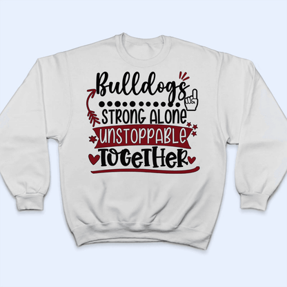 Strong Alone Unstoppable Together Mascot - Personalized Custom T Shirt - Birthday, Loving, Funny Gift for Teacher, Kindergarten, Preschool, Pre K, Paraprofessional