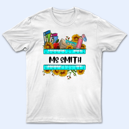 Sunflower School Supply Teacher Design - Personalized Custom T Shirt - Birthday, Loving, Funny Gift for Teacher, Kindergarten, Preschool, Pre K, Paraprofessional