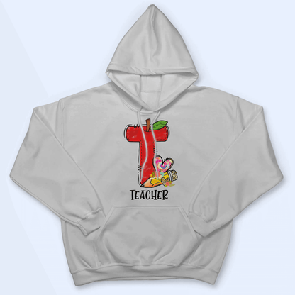 T Is For Teacher Back To School - Personalized Custom T Shirt - Birthday, Loving, Funny Gift for Teacher, Kindergarten, Preschool, Pre K, Paraprofessional