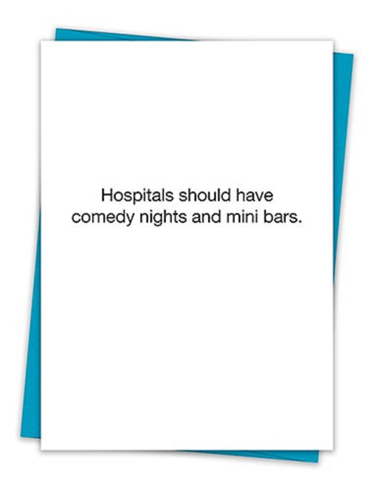 Hospitals Should Have Comedy Nights And Mini Bars Greeting Card