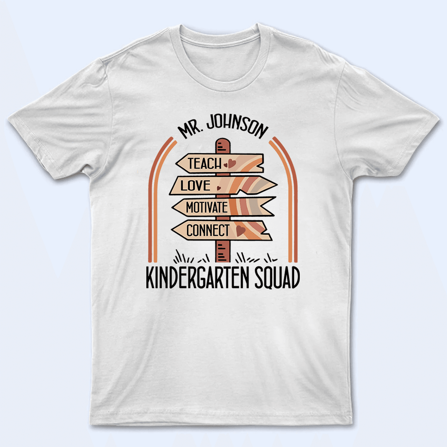 Teach Love Motivate Connect - Personalized Custom T Shirt - Birthday, Loving, Funny Gift for Teacher, Kindergarten, Preschool, Pre K, Paraprofessional