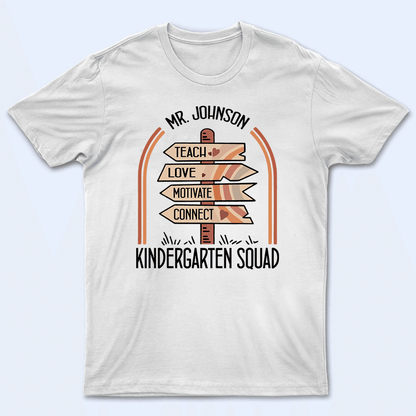Teach Love Motivate Connect - Personalized Custom T Shirt - Birthday, Loving, Funny Gift for Teacher, Kindergarten, Preschool, Pre K, Paraprofessional
