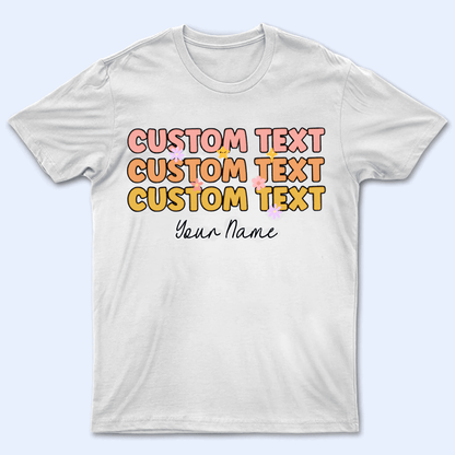 Teacher Custom Text - Personalized Custom T Shirt - Birthday, Loving, Funny Gift for Teacher, Kindergarten, Preschool, Pre K, Paraprofessional